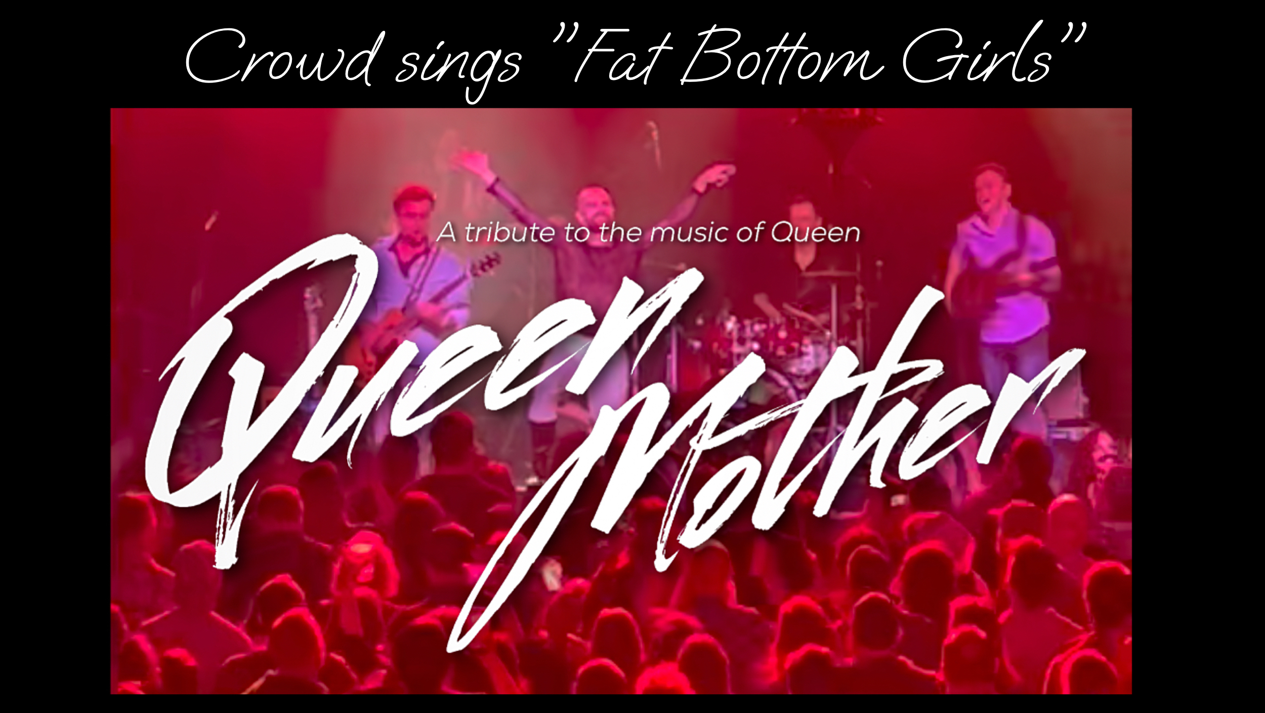 Fat Bottom Girls (crowd sing-along!)